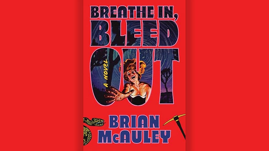Summerween 2026: Our Movie, Book, and TV Recommendations 13 breathe in bleed out by brian macaulay