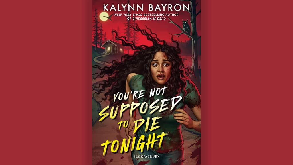 Summerween 2026: Our Movie, Book, and TV Recommendations 14 you're not supposed to die tonight by kalynn bayron